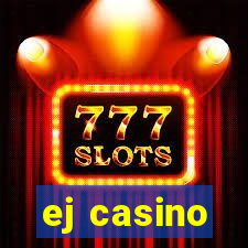 ej casino